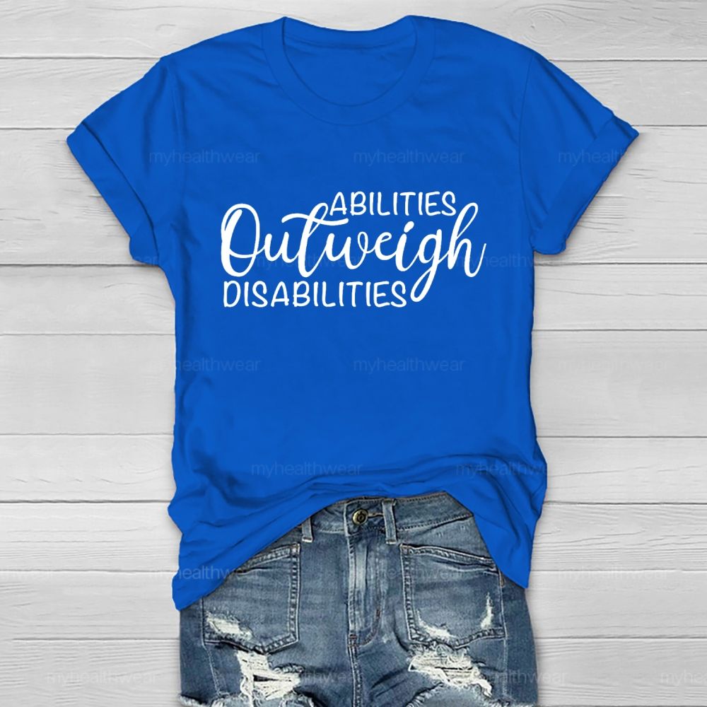 Abilities Outweigh Disabilities Letters  Healthwear T-shirt