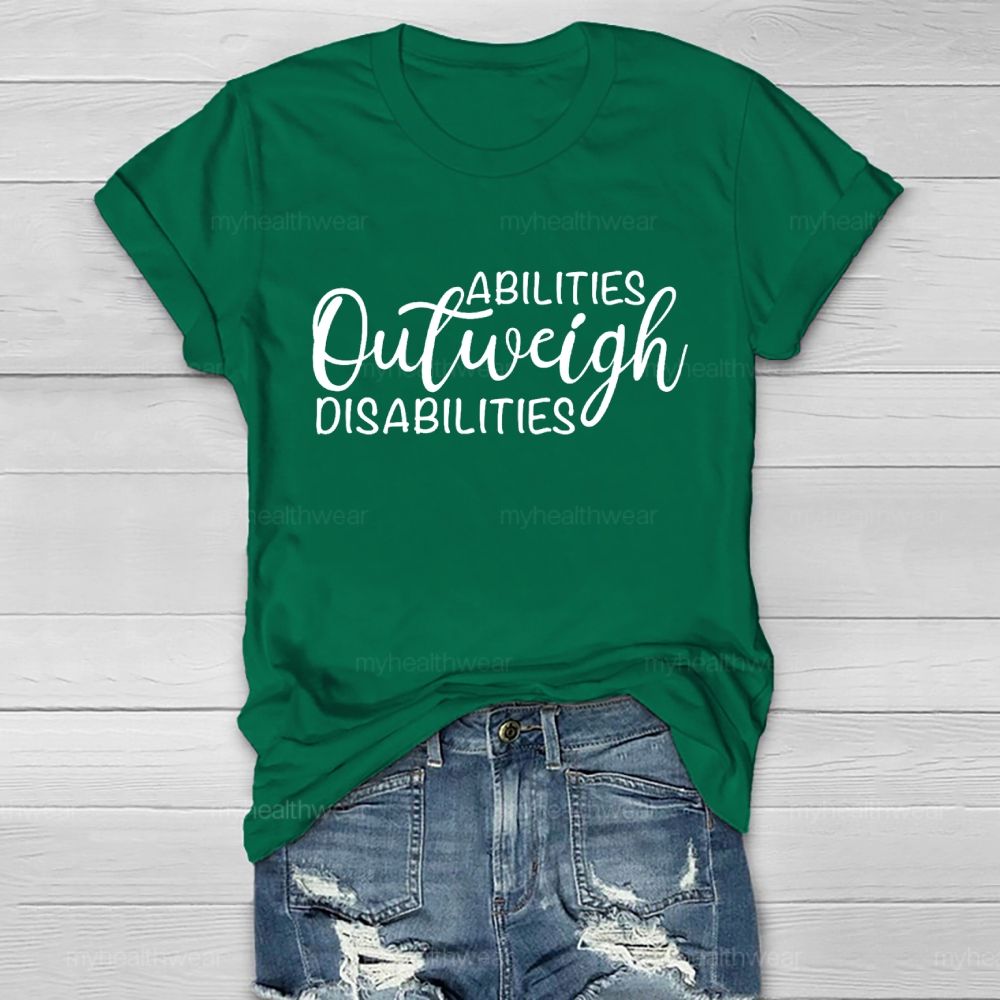 Abilities Outweigh Disabilities Letters  Healthwear T-shirt