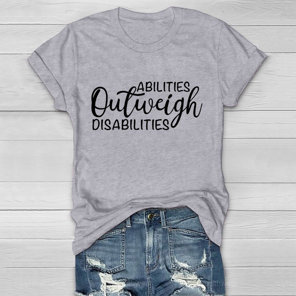 Abilities Outweigh Disabilities Letters  Healthwear T-shirt
