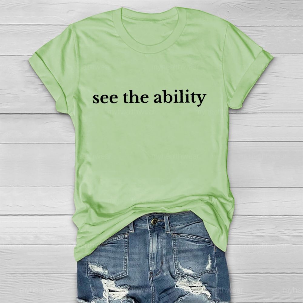 See The Ability  Letters  Healthwear T-shirt