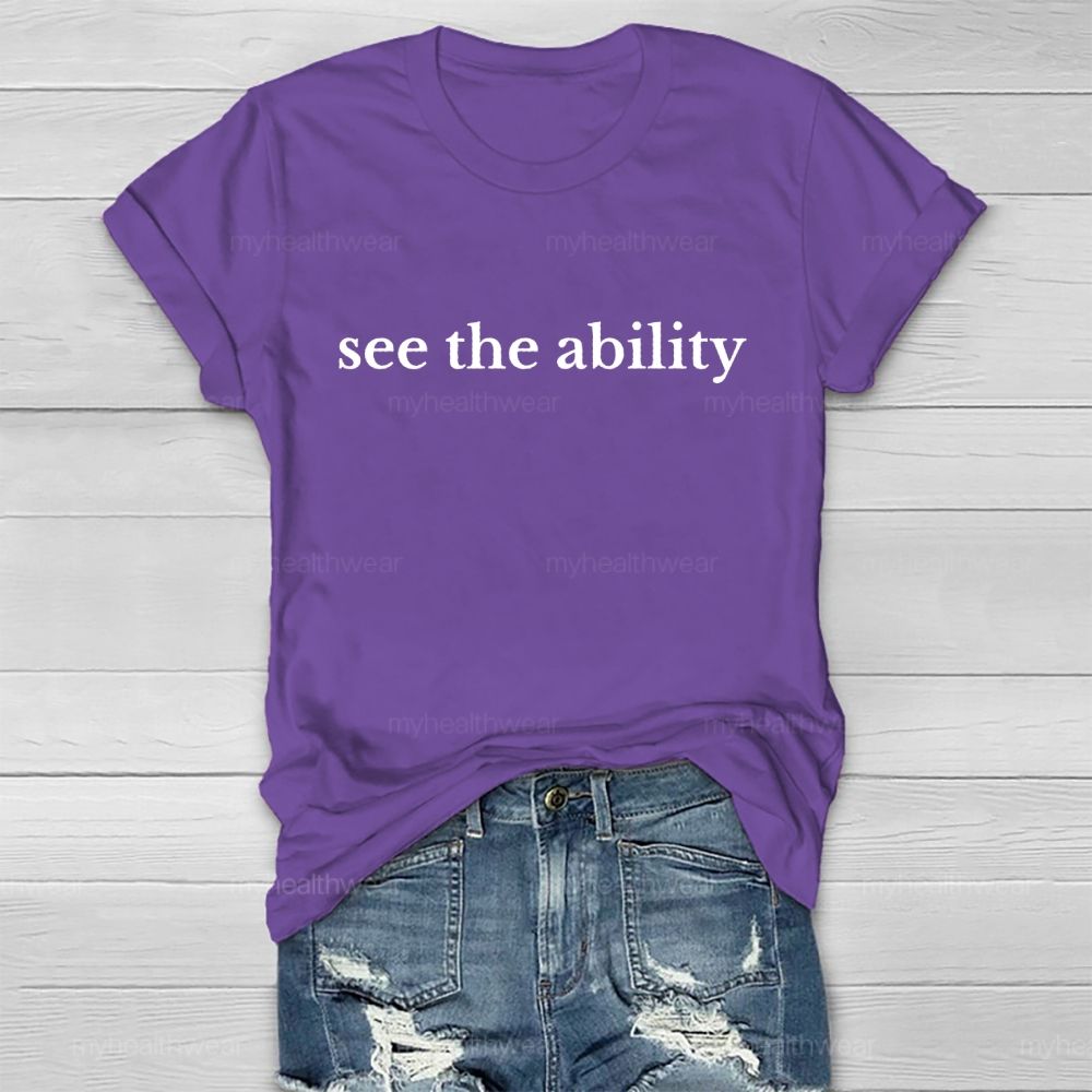 See The Ability  Letters  Healthwear T-shirt