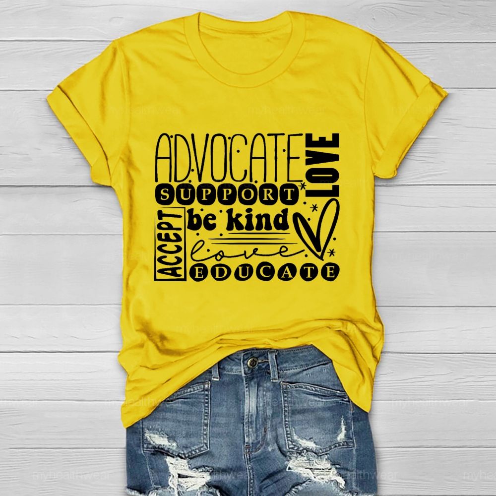 Advocate  Support  Be Kind  Educate  Accept  Love   Healthwear T-shirt