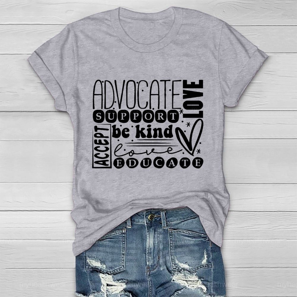 Advocate  Support  Be Kind  Educate  Accept  Love   Healthwear T-shirt