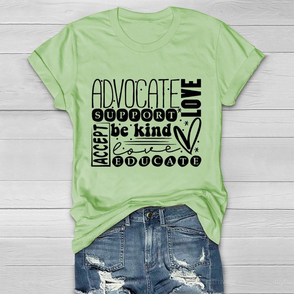 Advocate  Support  Be Kind  Educate  Accept  Love   Healthwear T-shirt