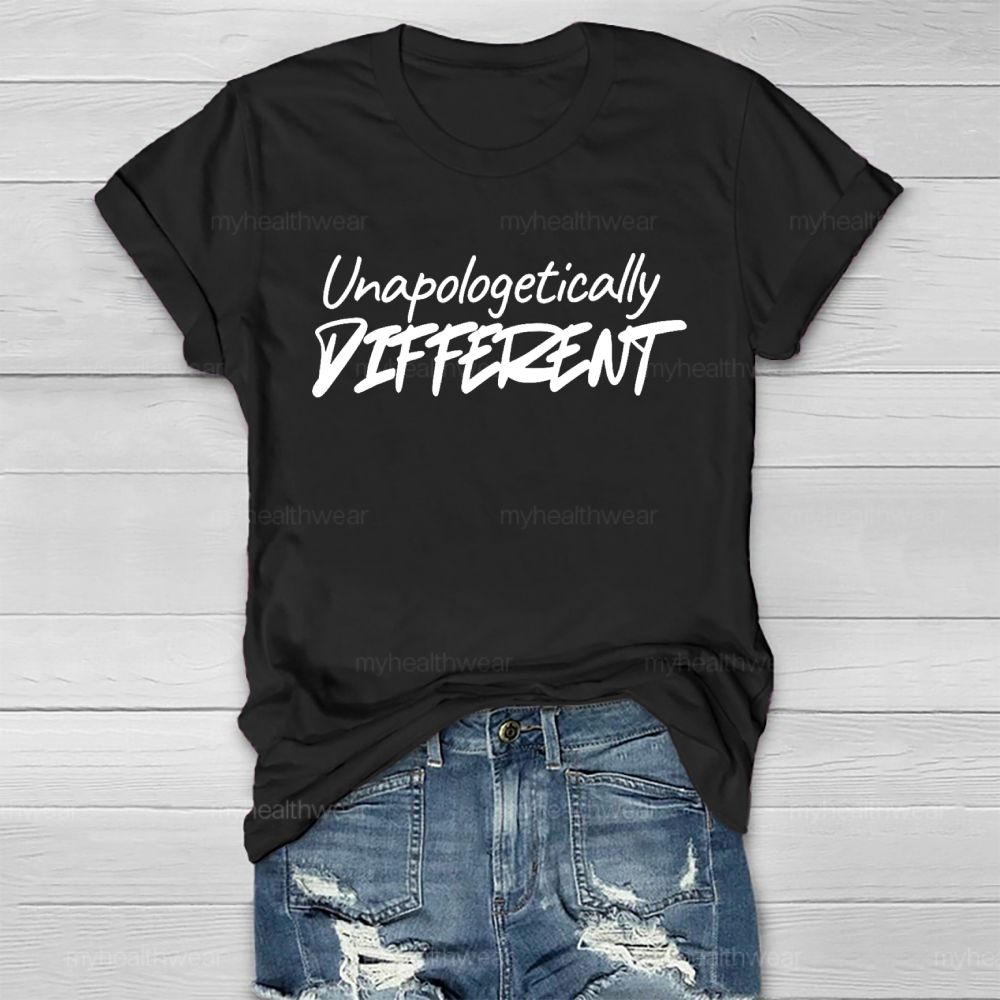 Unapologetically Different  Healthwear T-shirt