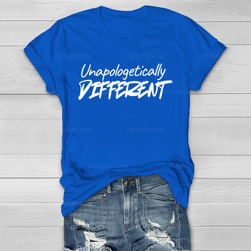 Unapologetically Different  Healthwear T-shirt