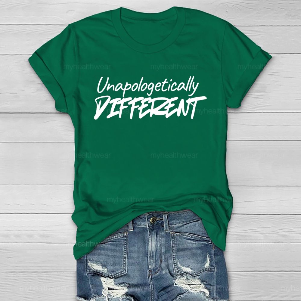 Unapologetically Different  Healthwear T-shirt