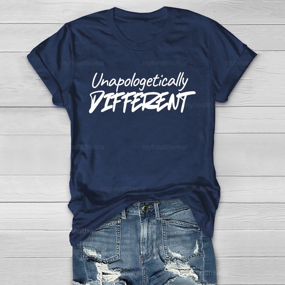 Unapologetically Different  Healthwear T-shirt