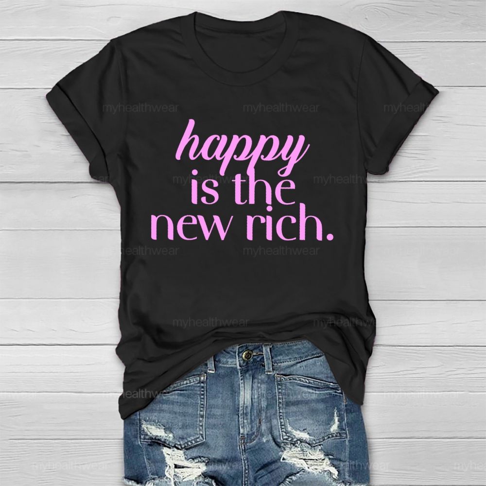Happy Is The New Rich  Healthwear T-shirt