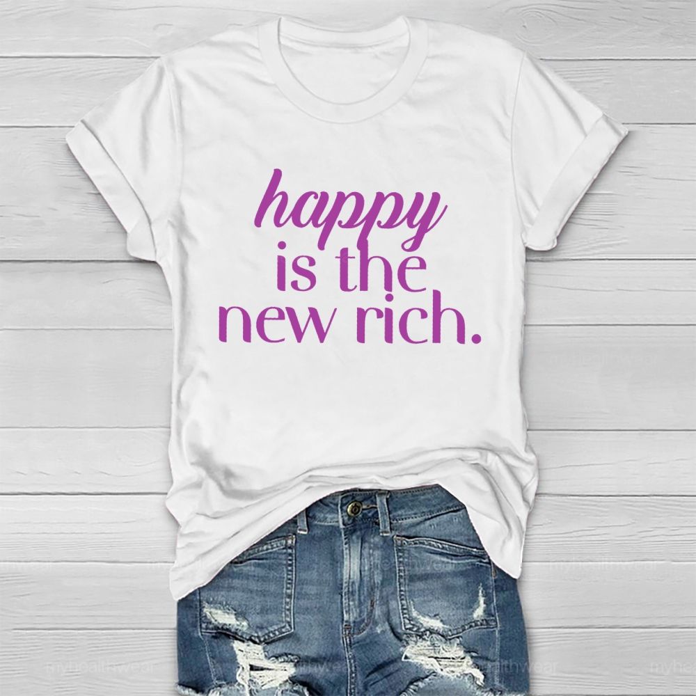 Happy Is The New Rich  Healthwear T-shirt