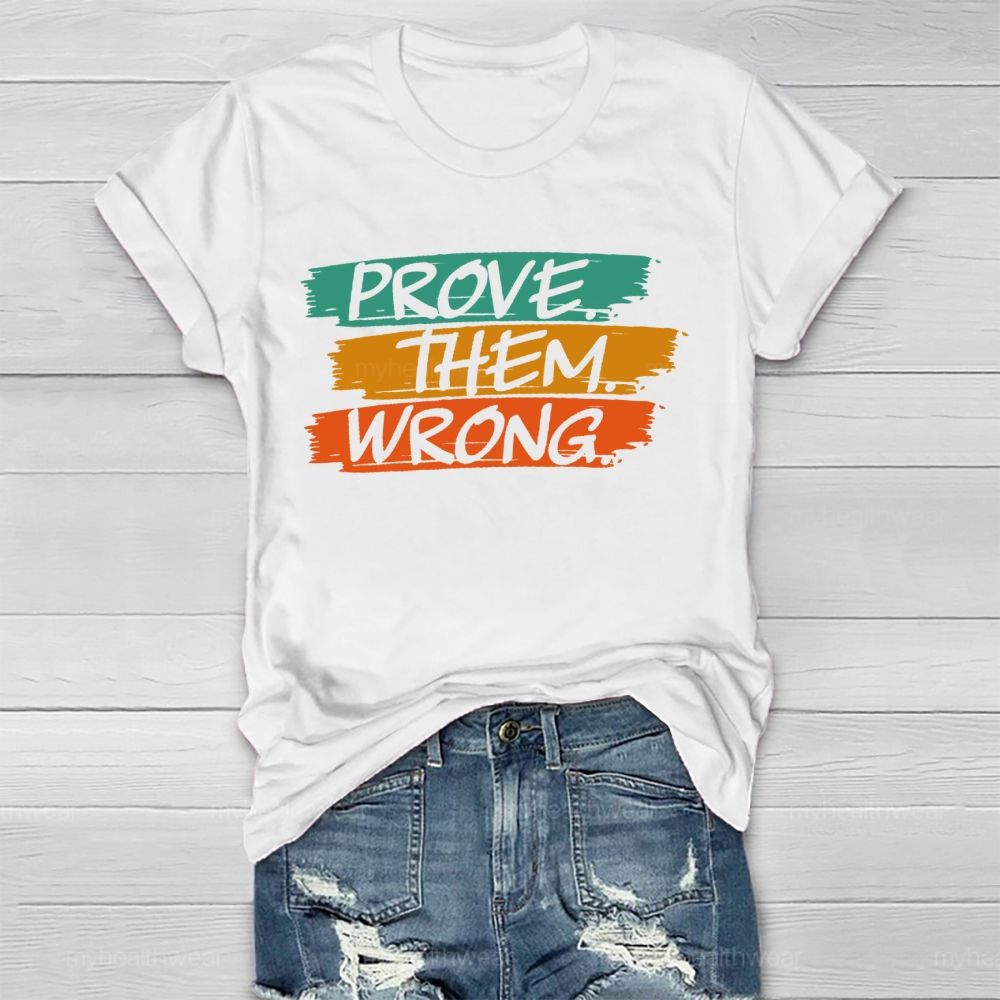 Prove Them Wrong Letters  Healthwear T-shirt