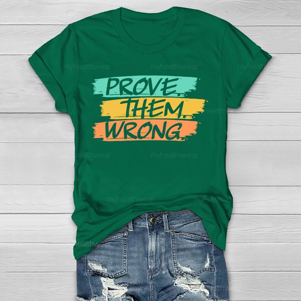 Prove Them Wrong Letters  Healthwear T-shirt