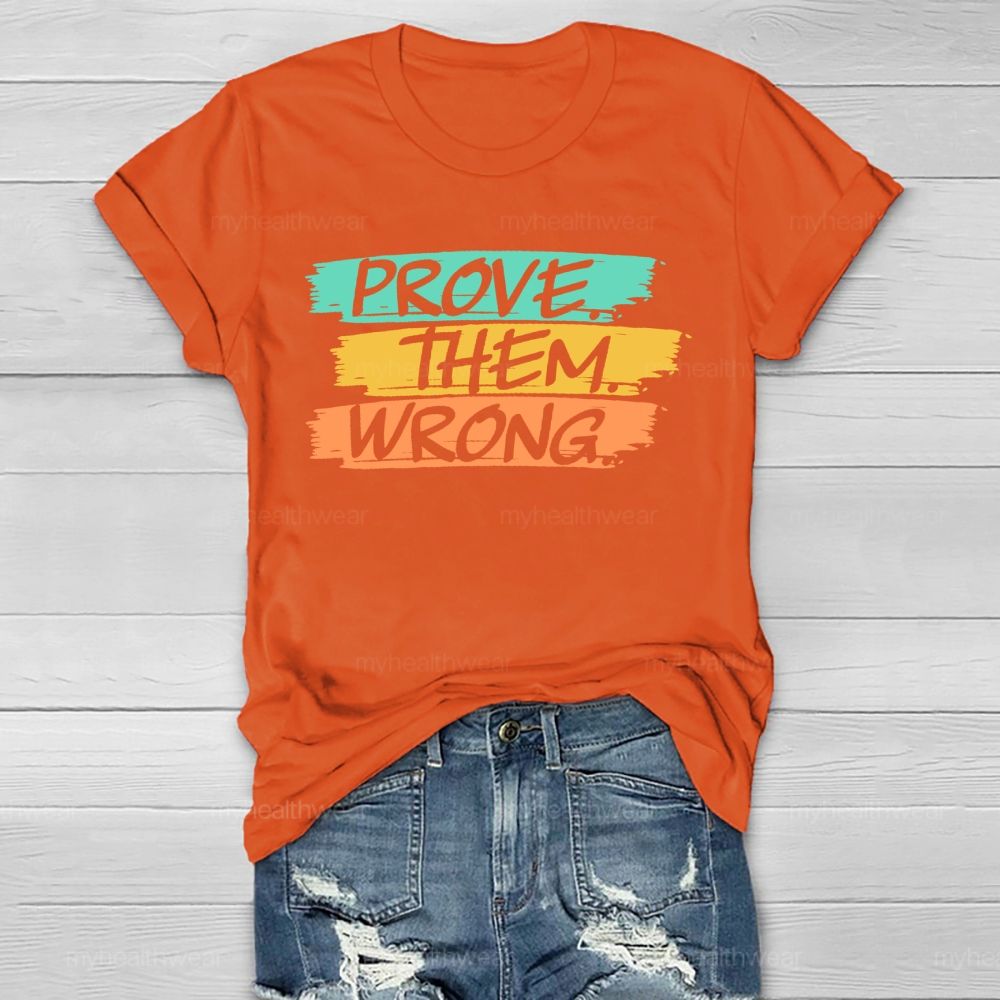 Prove Them Wrong Letters  Healthwear T-shirt
