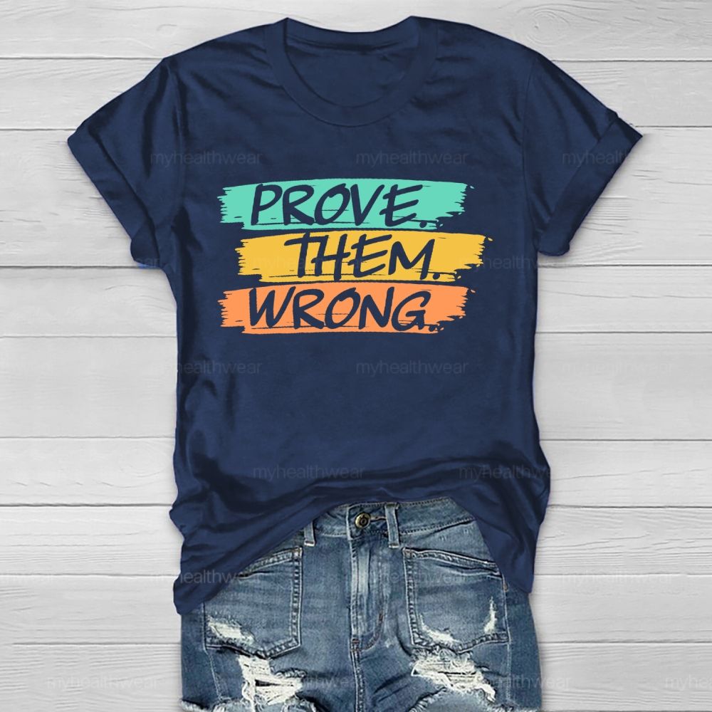 Prove Them Wrong Letters  Healthwear T-shirt