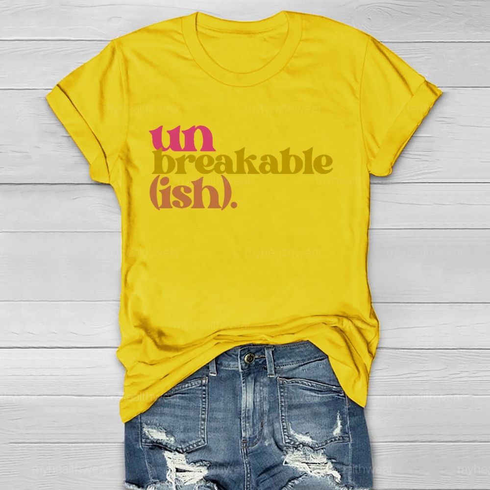 Unbreakable (Ish)  Healthwear T-shirt
