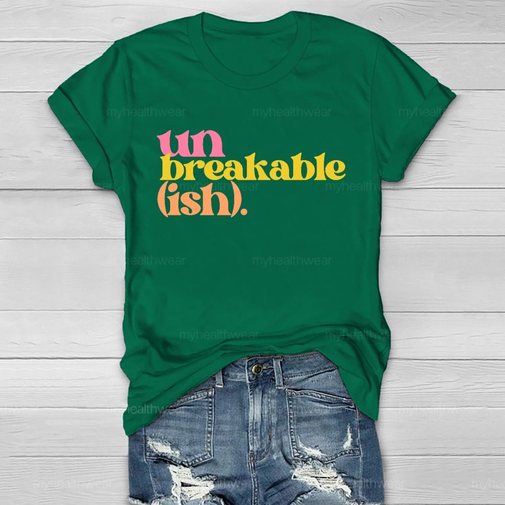 Unbreakable (Ish)  Healthwear T-shirt
