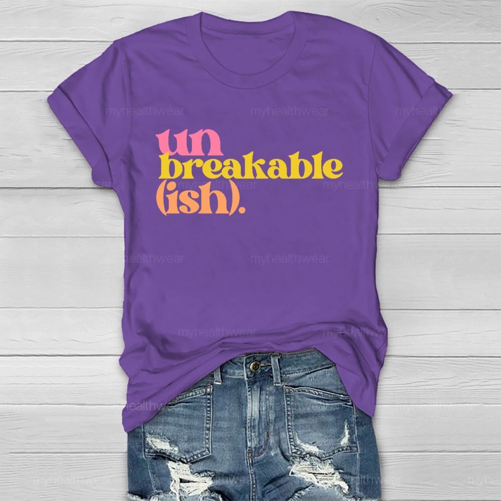 Unbreakable (Ish)  Healthwear T-shirt