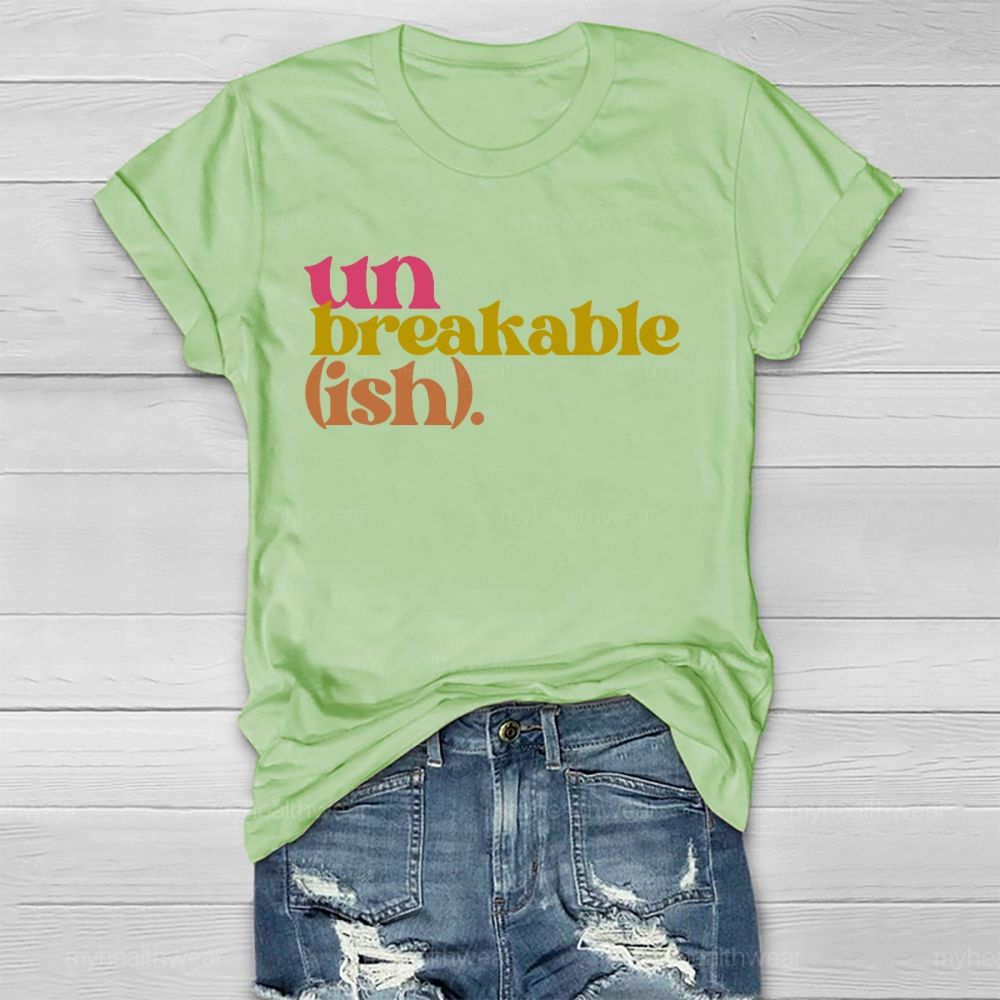 Unbreakable (Ish)  Healthwear T-shirt