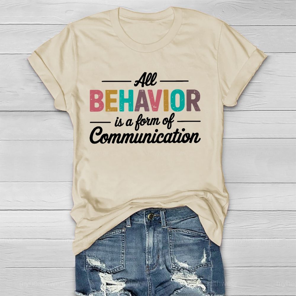 All Behavior Is A Form Of Communication Letters  Healthwear T-shirt