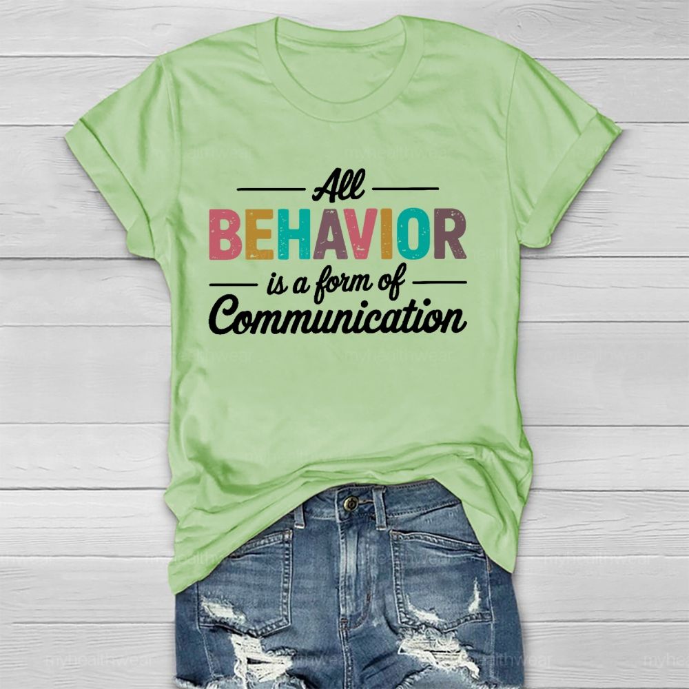 All Behavior Is A Form Of Communication Letters  Healthwear T-shirt