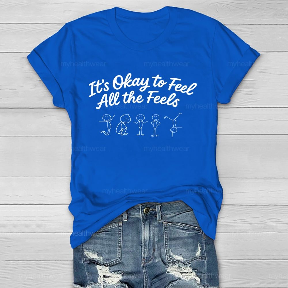 It's Okay To Feel All The Feels Graphic  Healthwear T-shirt