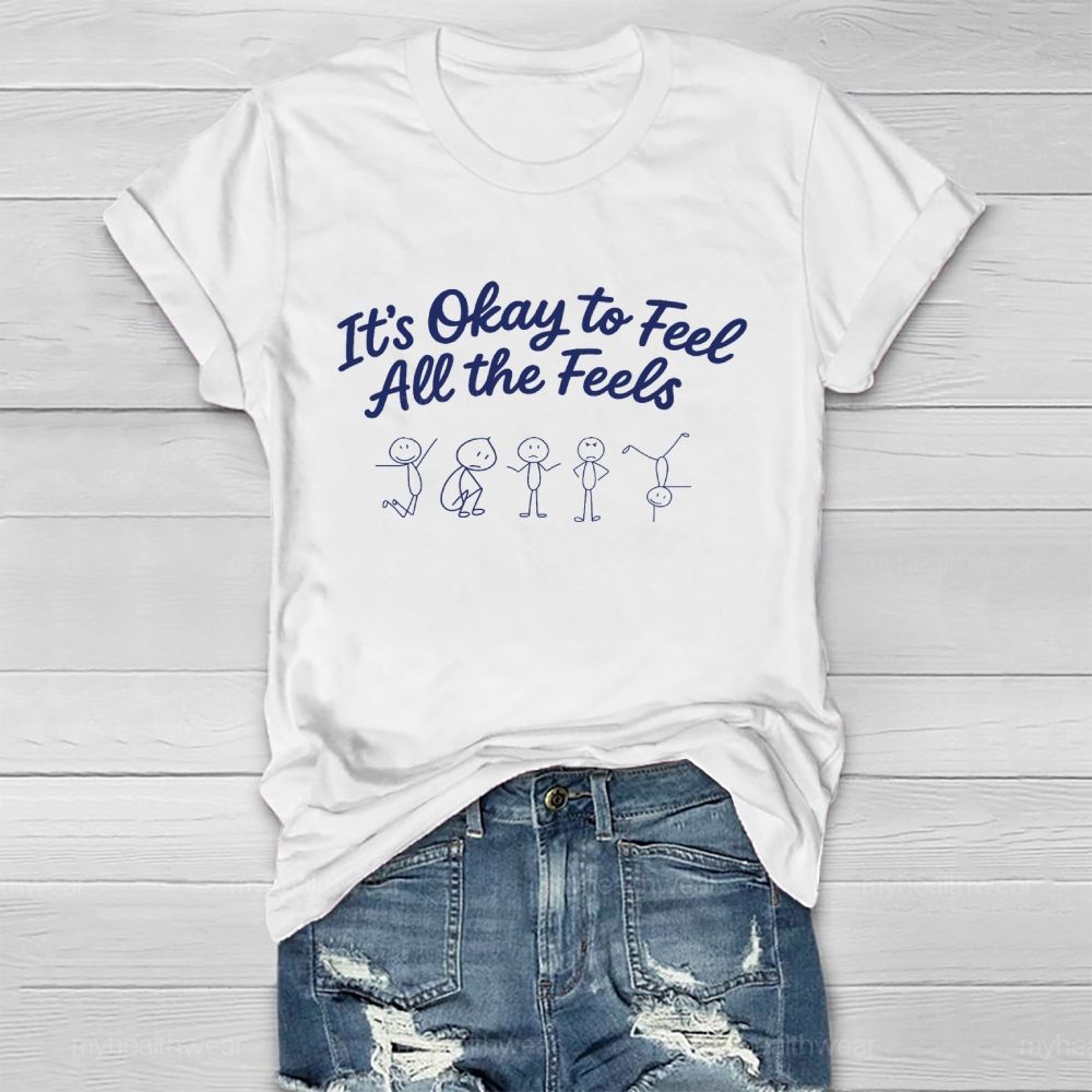 It's Okay To Feel All The Feels Graphic  Healthwear T-shirt