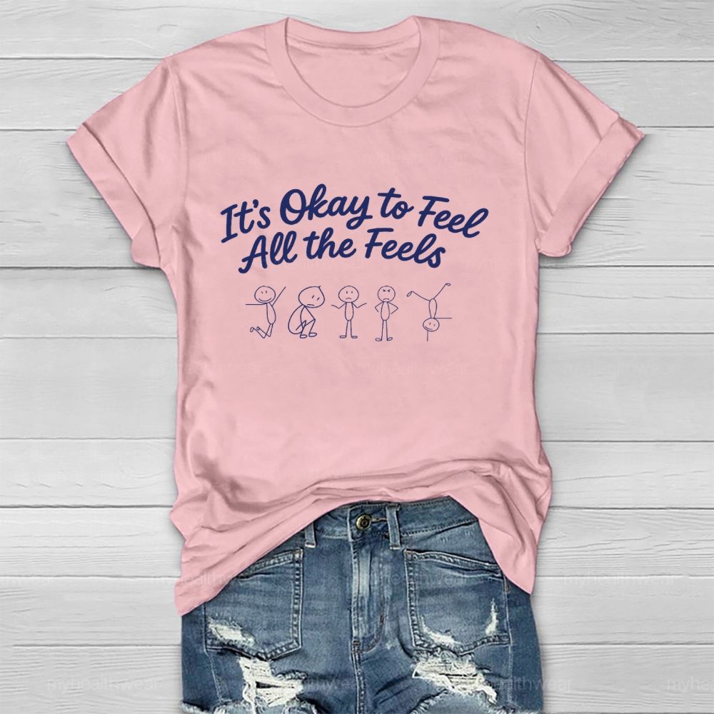 It's Okay To Feel All The Feels Graphic  Healthwear T-shirt
