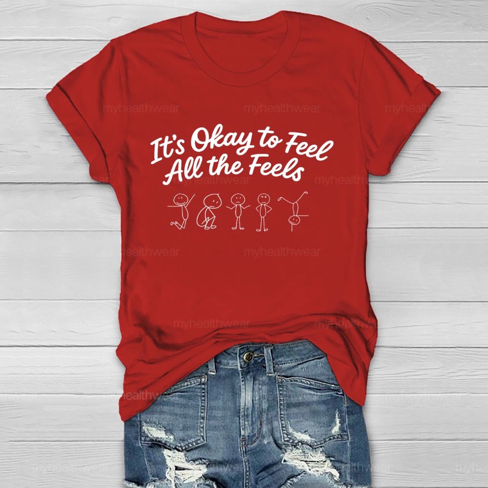 It's Okay To Feel All The Feels Graphic  Healthwear T-shirt