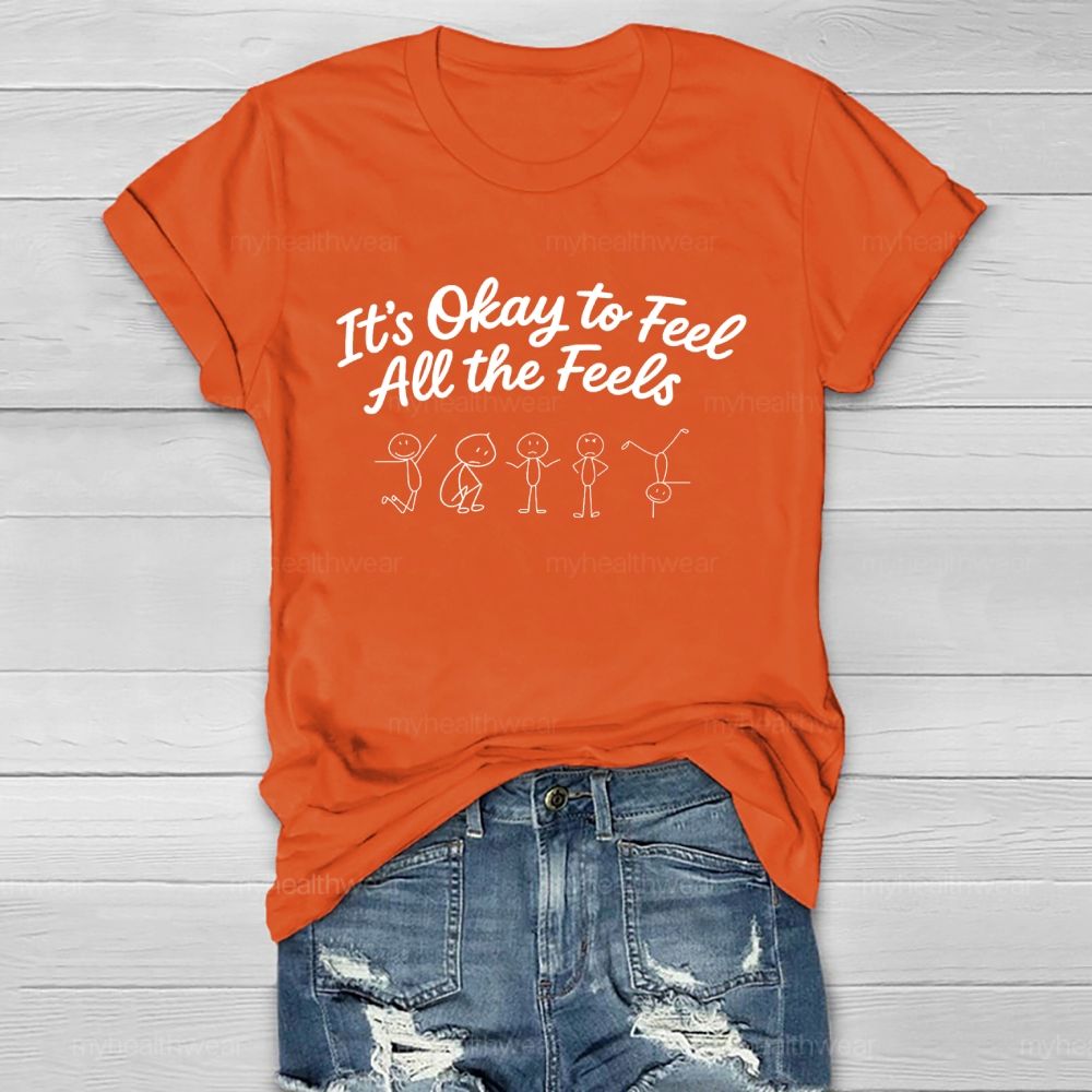 It's Okay To Feel All The Feels Graphic  Healthwear T-shirt