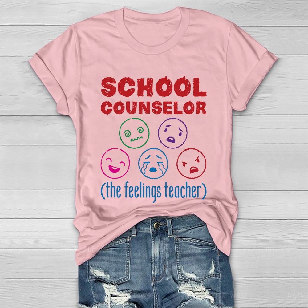 School Counselor  The Feelings Teacher   Healthwear T-shirt