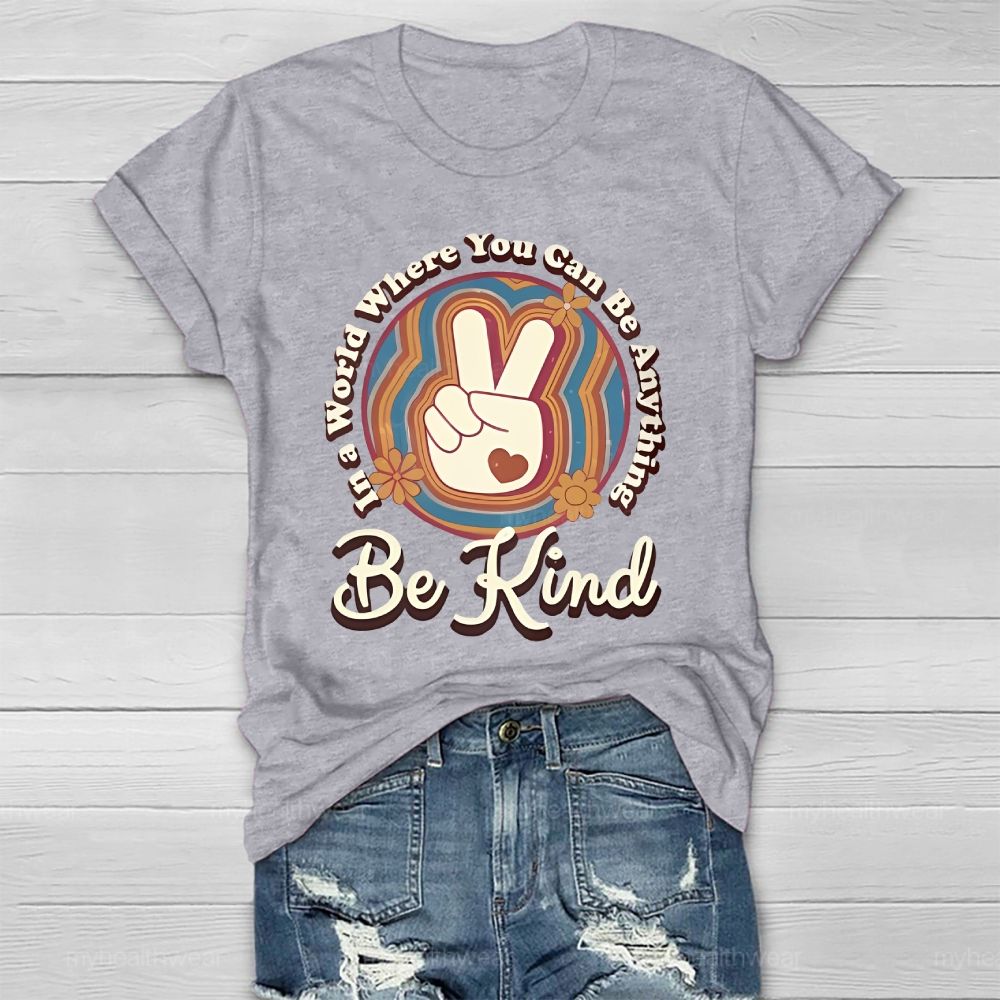In A World Where You Can Be Anything Be Kind Circle Pattern  Healthwear T-shirt