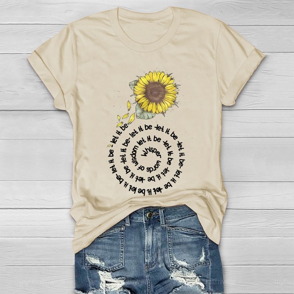 Whisper Words Of Wisdom  Let It Be Sunflower  Healthwear T-shirt