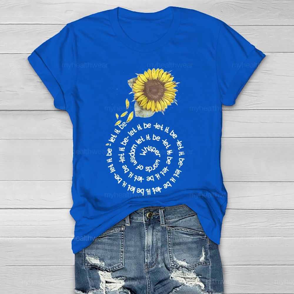 Whisper Words Of Wisdom  Let It Be Sunflower  Healthwear T-shirt