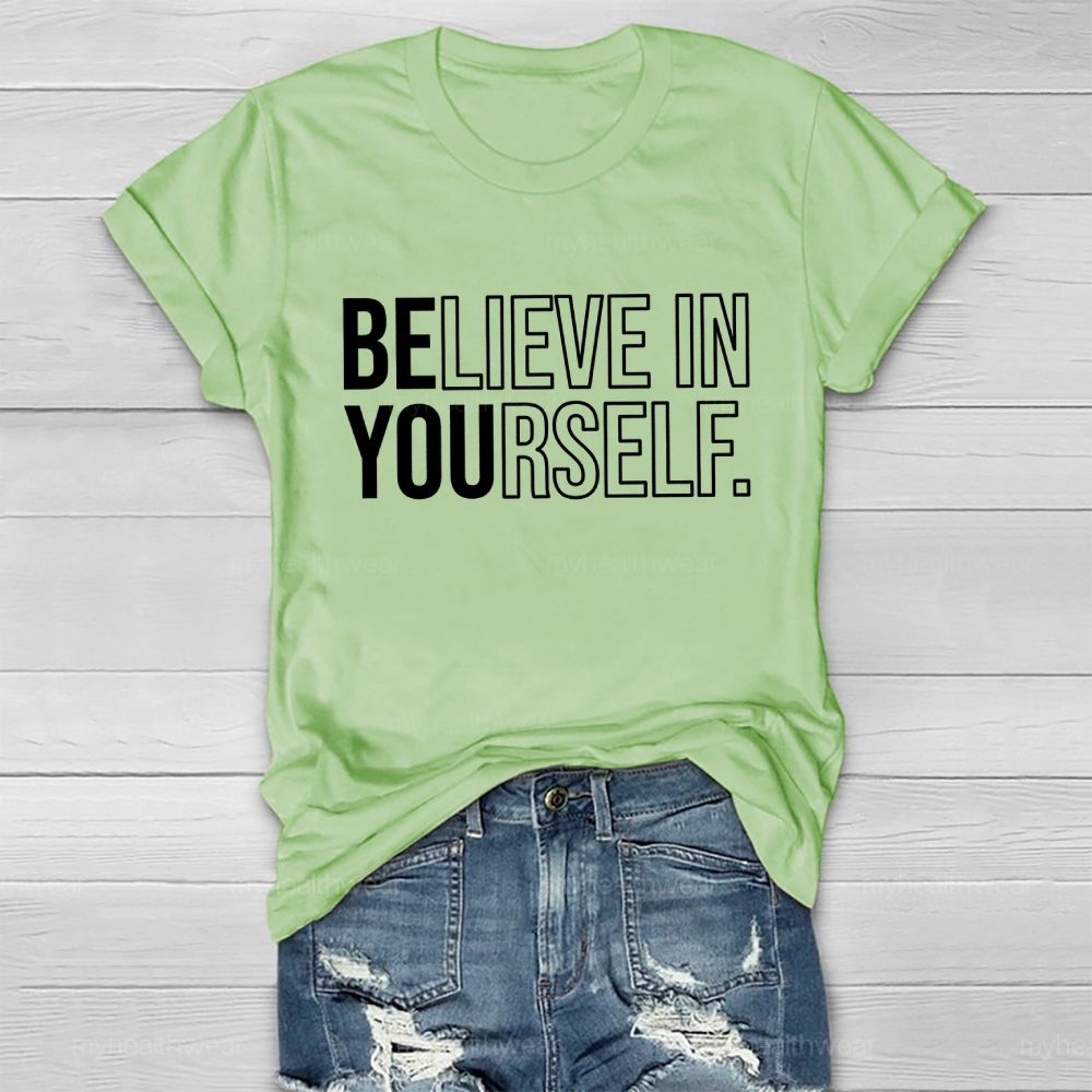 Believe In Yourself Graphics Letters   Healthwear T-shirt