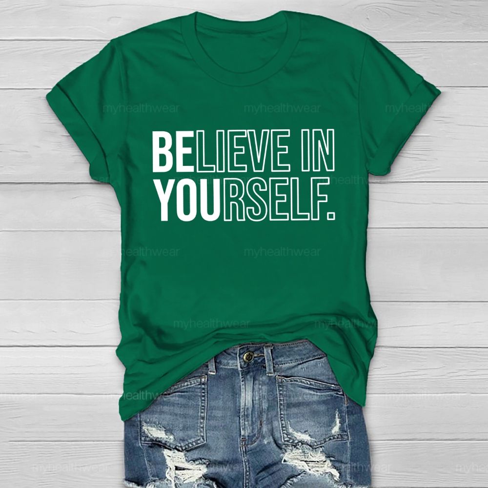 Believe In Yourself Graphics Letters   Healthwear T-shirt