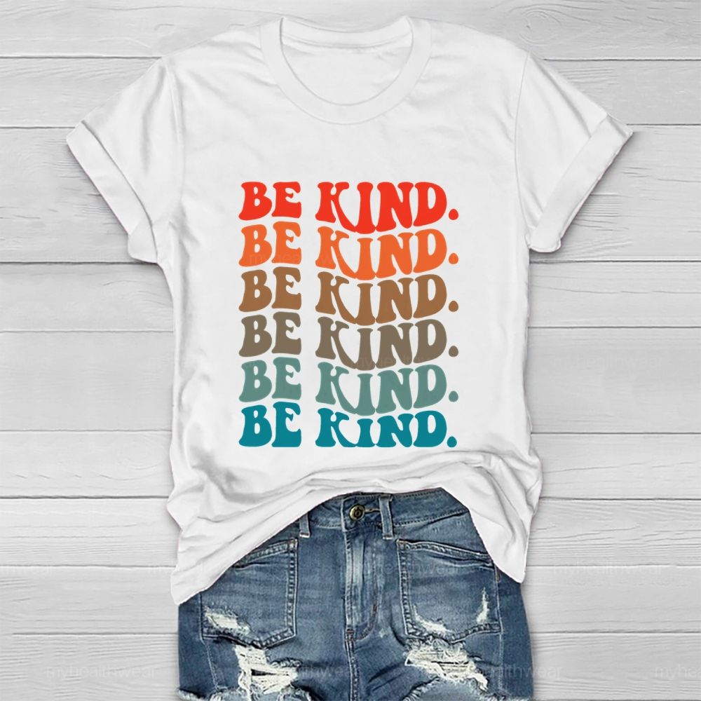 Be Kind Colorful  Letters  Pattern  Gift  Healthwear T-shirt