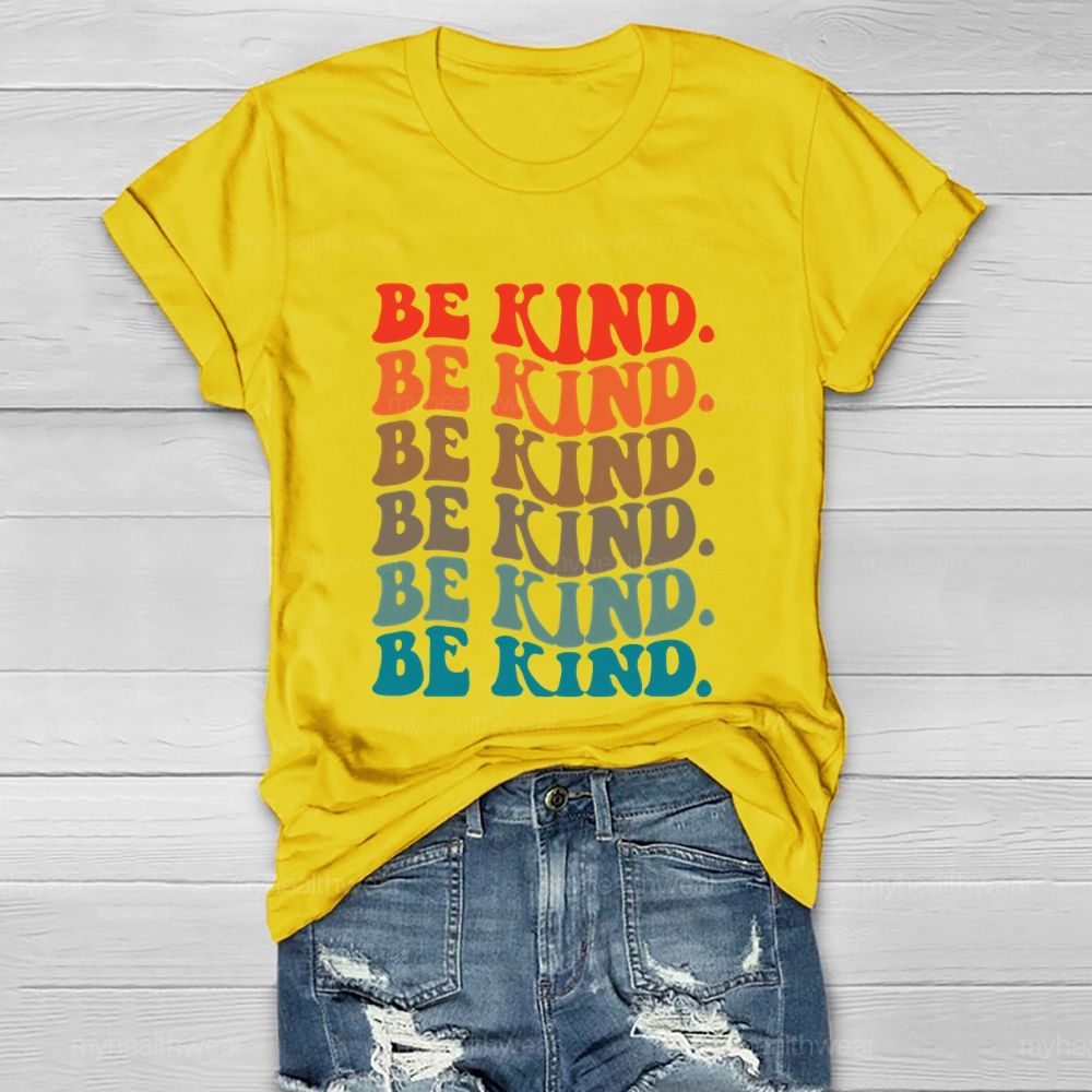 Be Kind Colorful  Letters  Pattern  Gift  Healthwear T-shirt