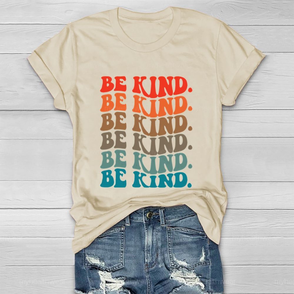 Be Kind Colorful  Letters  Pattern  Gift  Healthwear T-shirt
