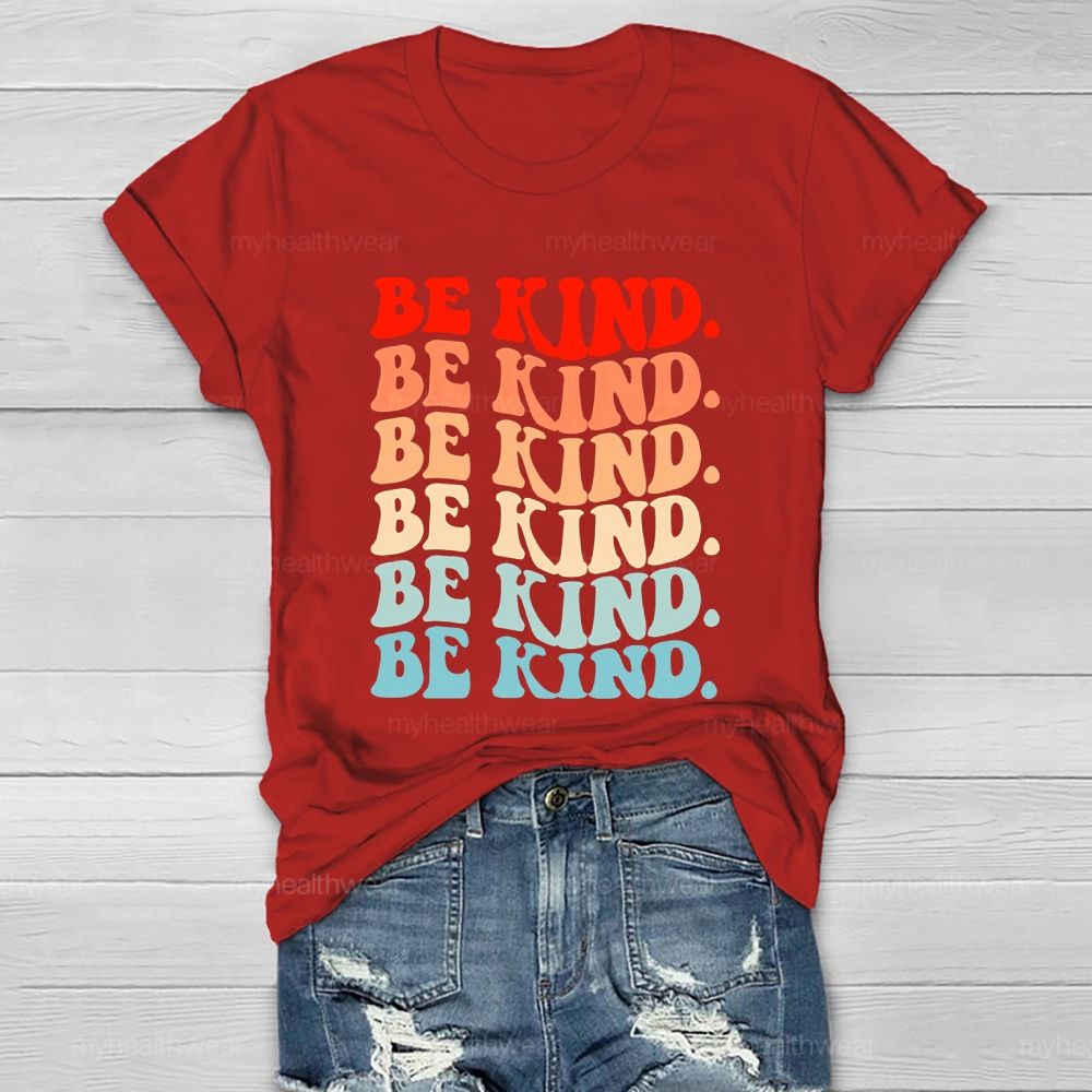 Be Kind Colorful  Letters  Pattern  Gift  Healthwear T-shirt