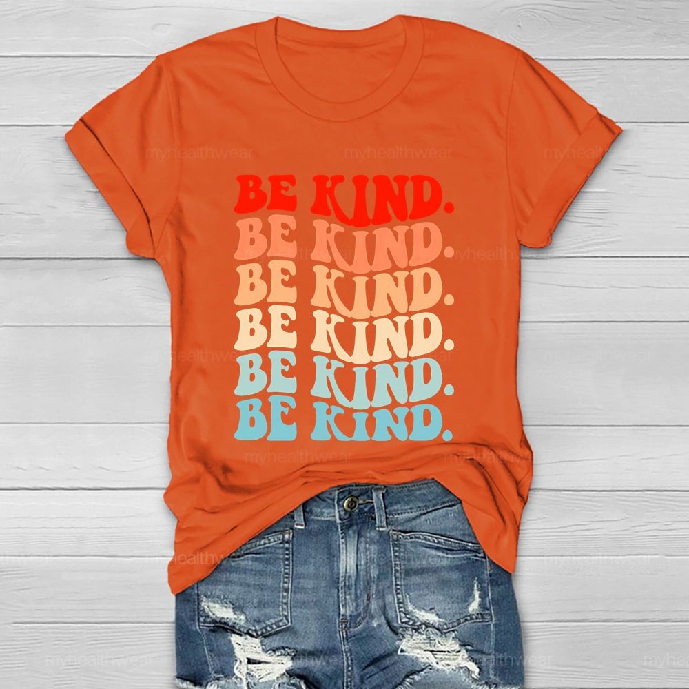 Be Kind Colorful  Letters  Pattern  Gift  Healthwear T-shirt