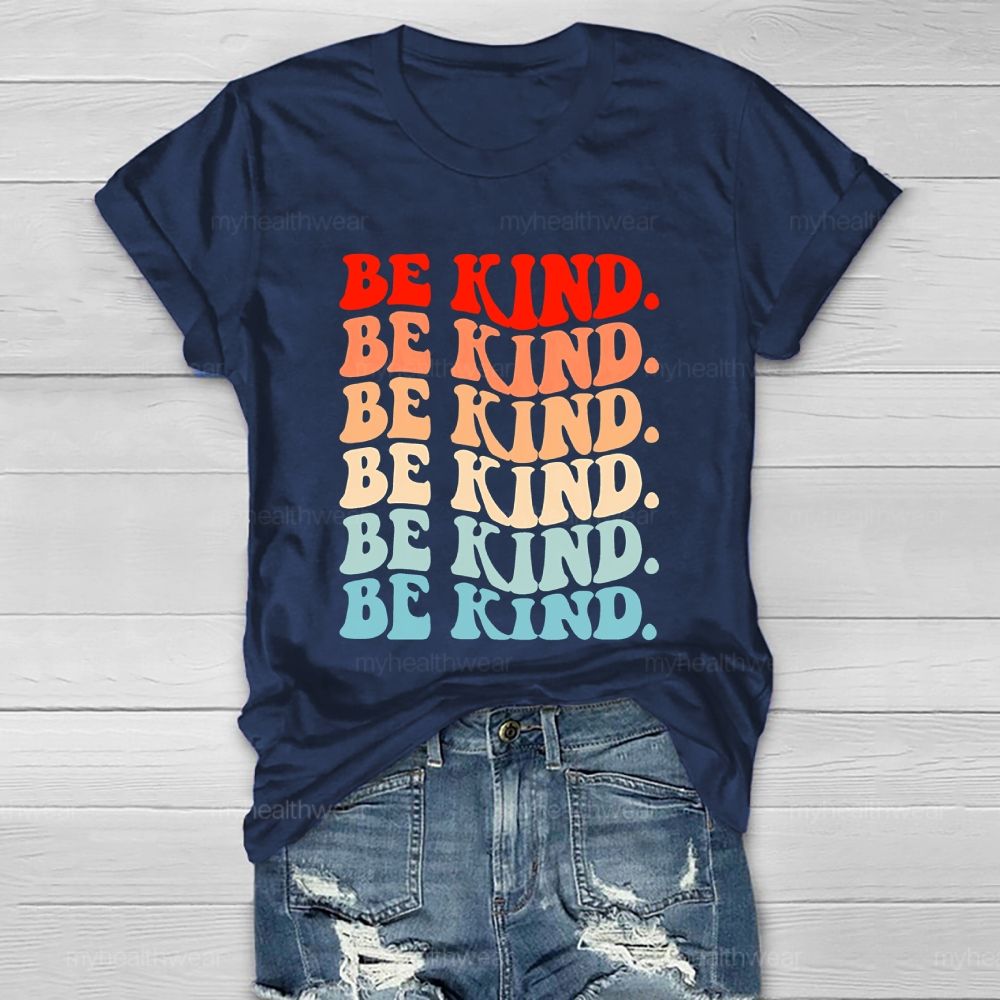 Be Kind Colorful  Letters  Pattern  Gift  Healthwear T-shirt