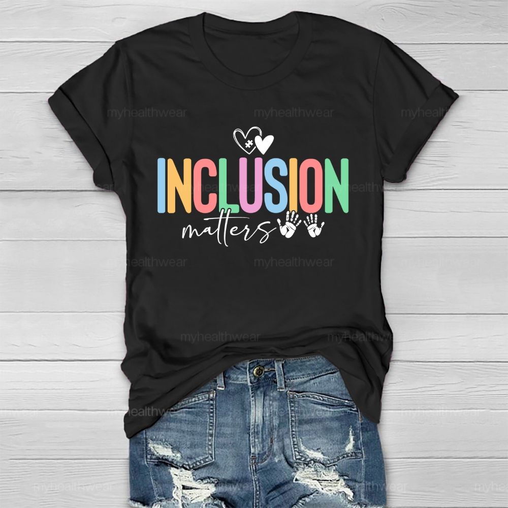 Inclusion Matters Colorful Letters Handprint  Healthwear T-shirt