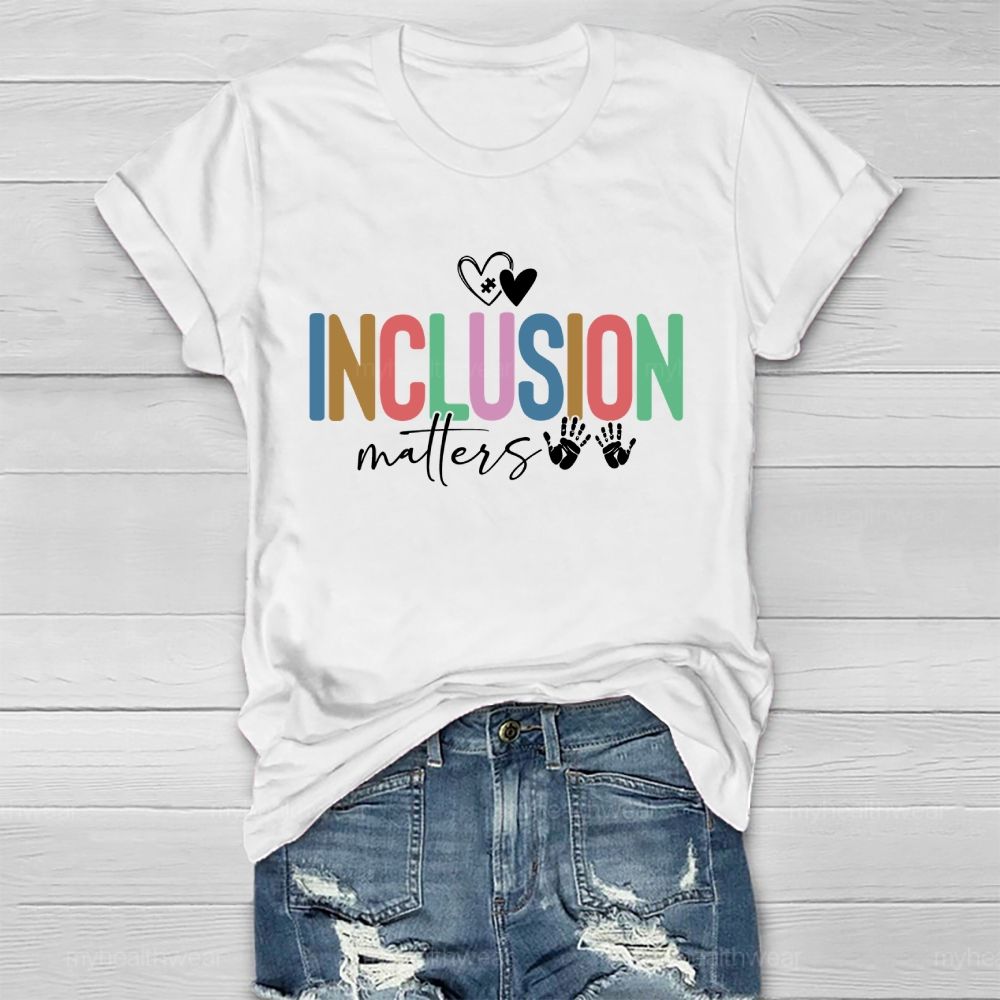 Inclusion Matters Colorful Letters Handprint  Healthwear T-shirt