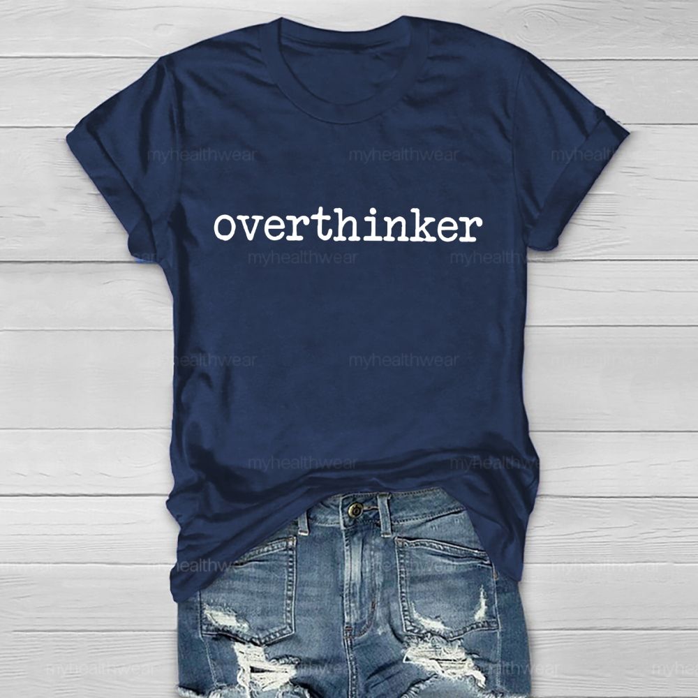 Overthinker  Healthwear T-shirt