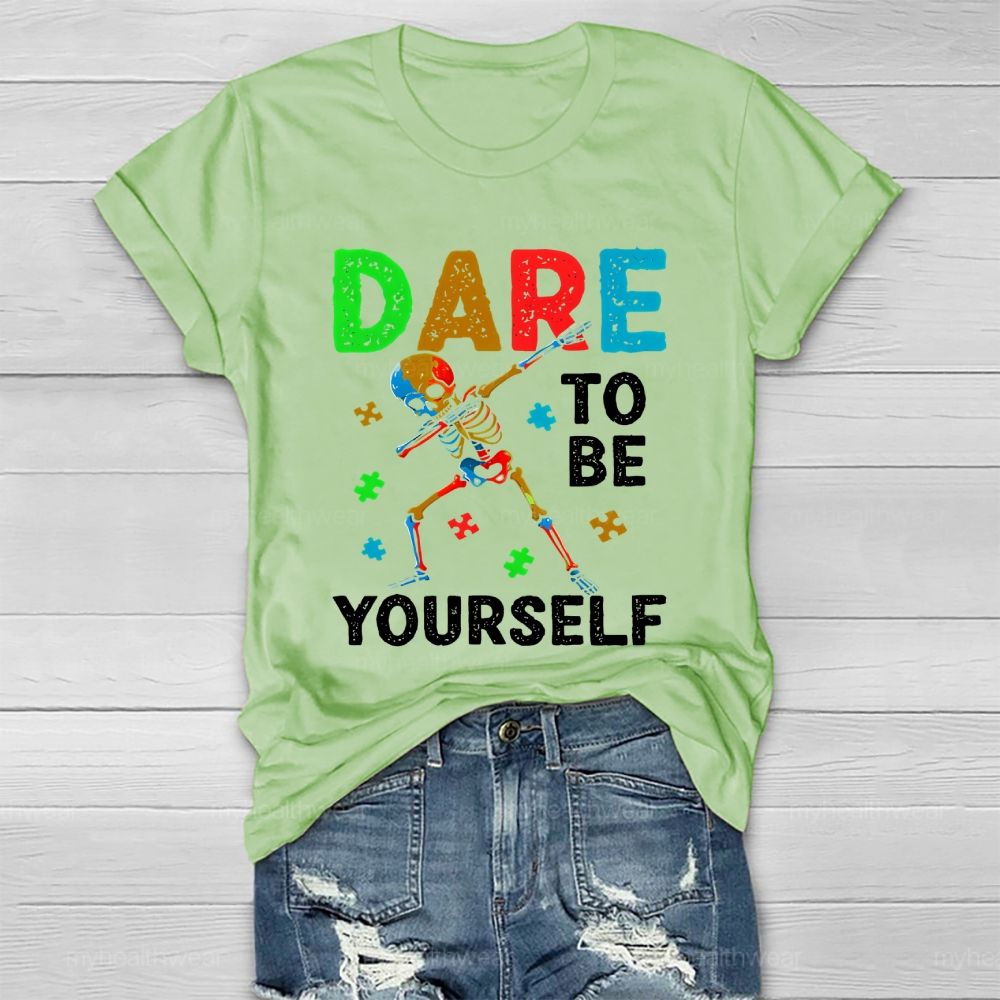 Dare To Be Yourself   Healthwear T-shirt