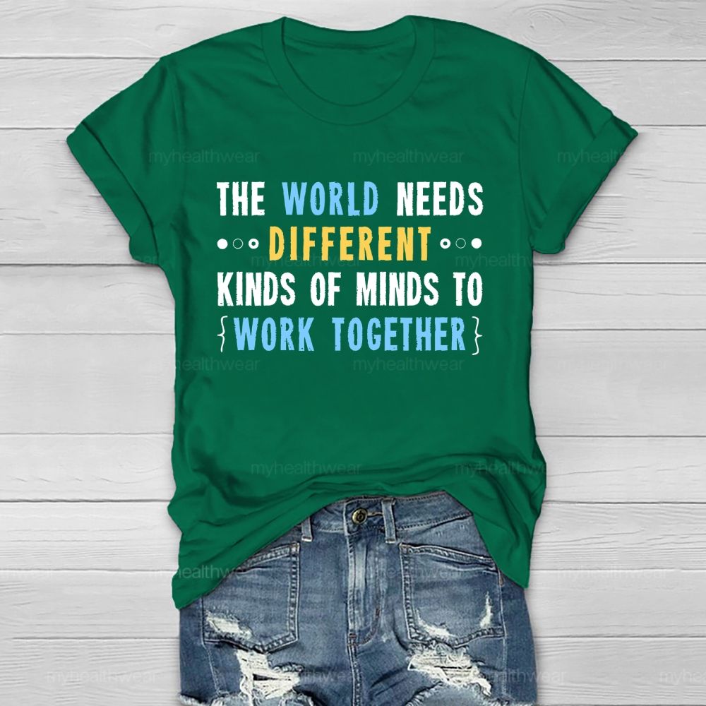 The World Needs Different Kinds Of Minds To Work Together  Letters  Healthwear T-shirt
