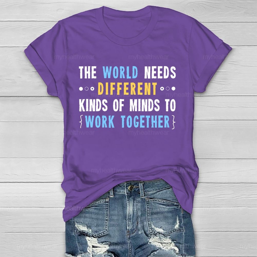 The World Needs Different Kinds Of Minds To Work Together  Letters  Healthwear T-shirt