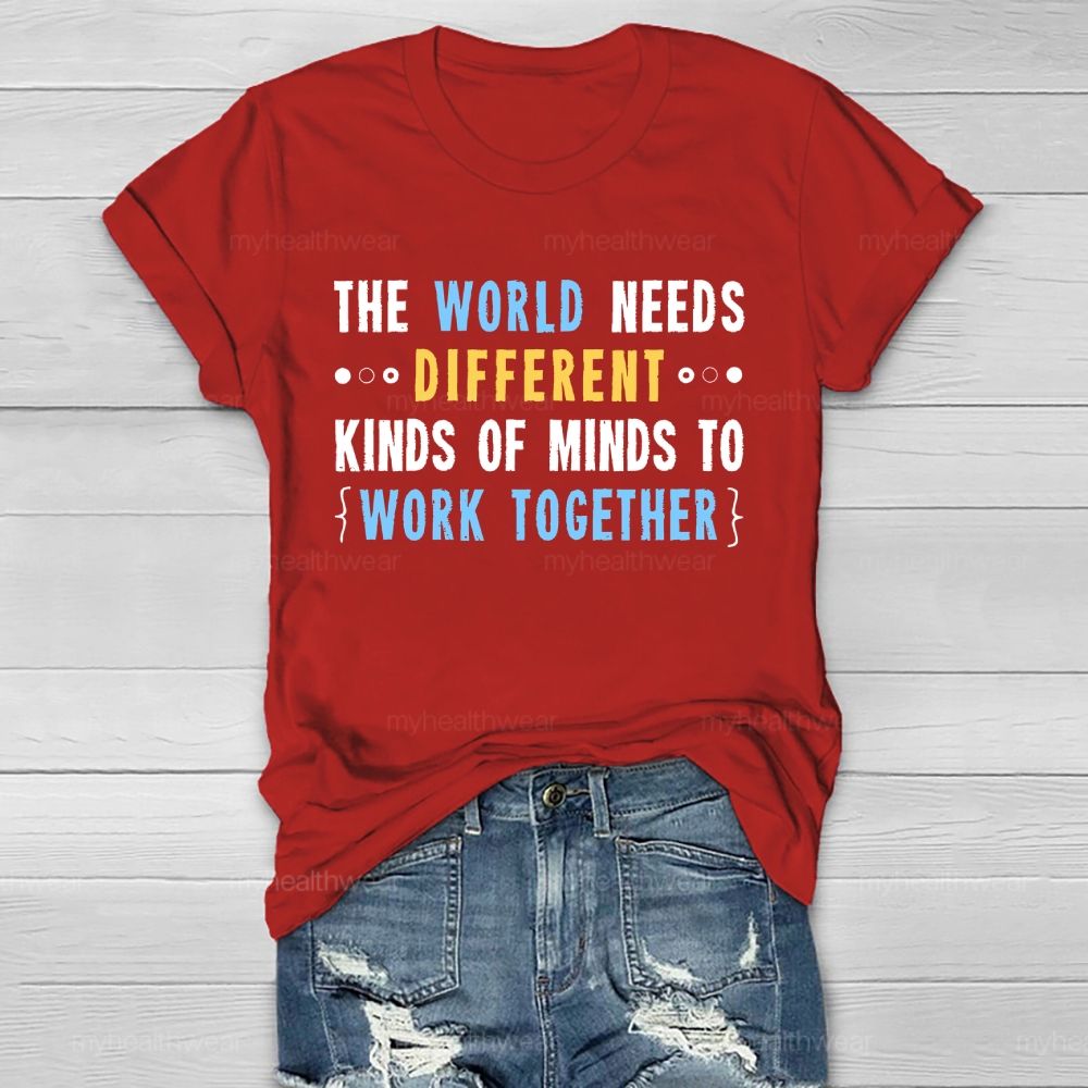 The World Needs Different Kinds Of Minds To Work Together  Letters  Healthwear T-shirt