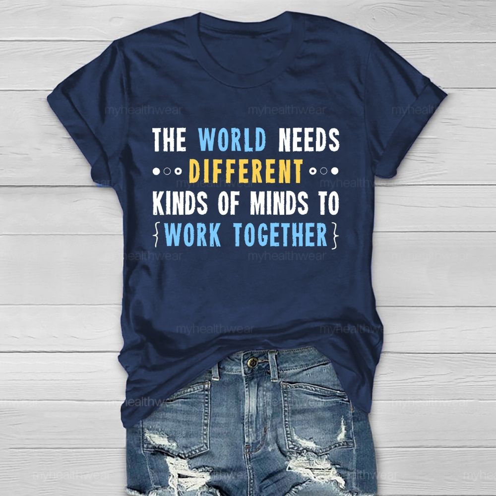 The World Needs Different Kinds Of Minds To Work Together  Letters  Healthwear T-shirt