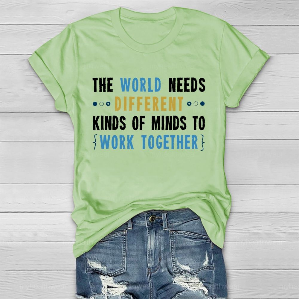 The World Needs Different Kinds Of Minds To Work Together  Letters  Healthwear T-shirt